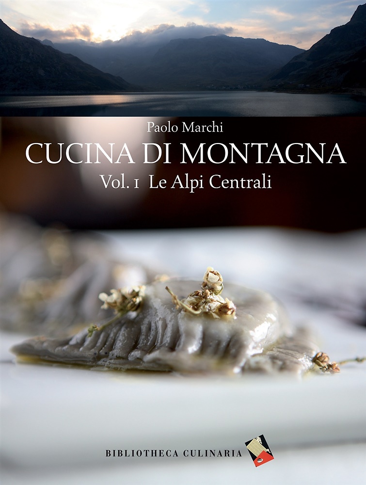 9788895056890-Cucina di montagna. Vol.I:Le Alpi Centrali.