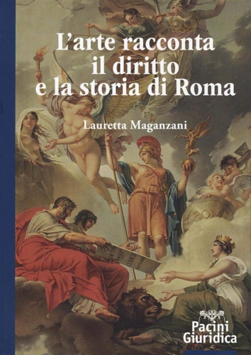 9788869950582-L'arte racconta il diritto e la storia di Roma.
