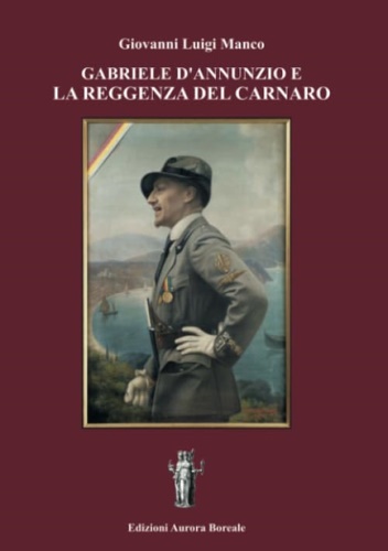 9788890715204-Gabriele D'annunzio e la Reggenza del Carnaro.