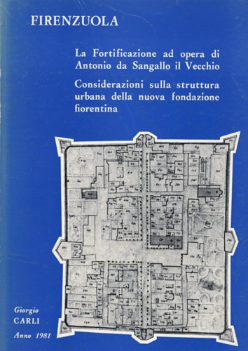 Firenzuola: la fortificazione ad opera di Antonio da Sangallo il Vecchio. Consid