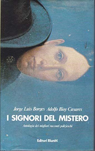 I signori del mistero. Antologia dei migliori racconti polizieschi.