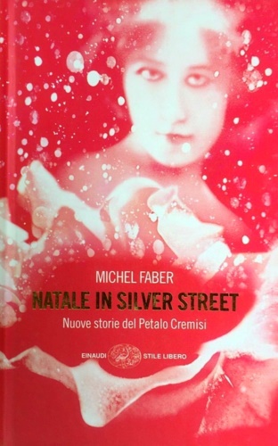 9788806179427-Natale in Silver street. Nuove storie del petalo cremisi.