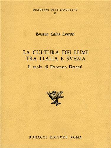 9788875732233-La cultura dei Lumi tra Italia e Svezia. Il ruolo di Francesco Piranesi.