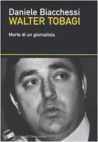 9788884907370-Walter Tobagi. Morte di un giornalista.