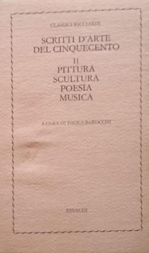 9788806485207-Scritti d'arte del Cinquecento. II. Pittura, scultura, poesia, musica.