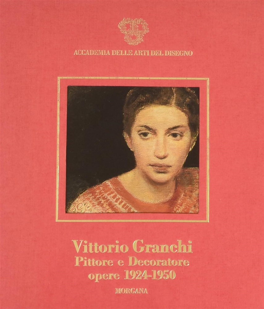 9788885698116-Vittorio Granchi. Pittore e Decoratore. Opere dal 1924 al 1950.