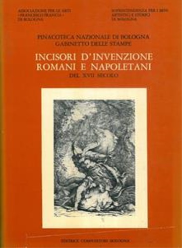 Incisori d'invenzione romani e napoletani del XVII secolo.