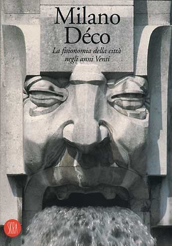 9788881184903-Milano Déco. La fisionomia della città negli anni Venti.
