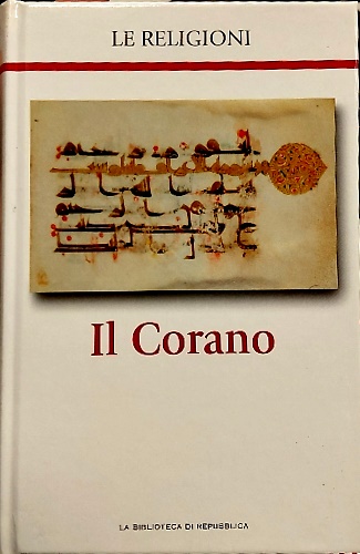 Storia delle Religioni. Il Corano.