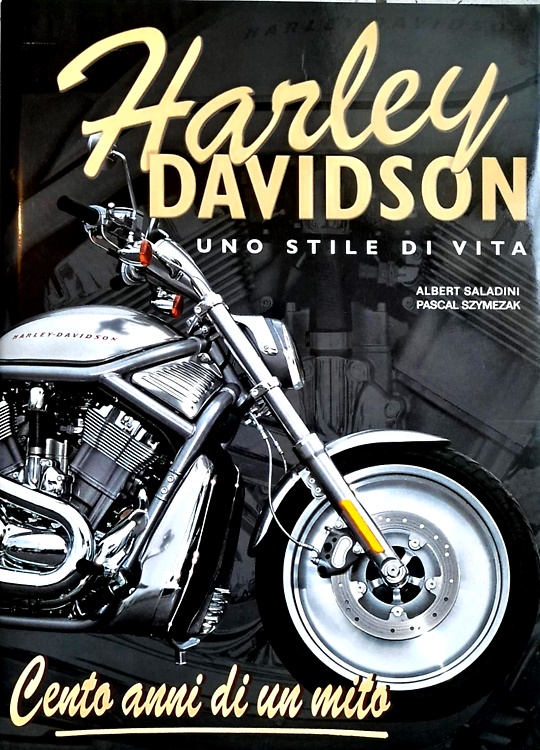 9788880958451-Harley Davidson. Cento anni di un mito. Uno stile di vita.