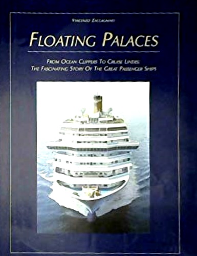 9788889931011-Floating palaces. From ocean clippers to cruise liners: the fascinating story of