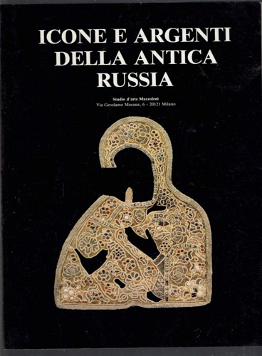 Icone e argenti della Antica Russia.