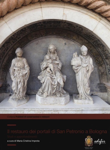 9788879707442-Il restauro dei portali di San Petronio a Bologna. Studi e approfondimenti.