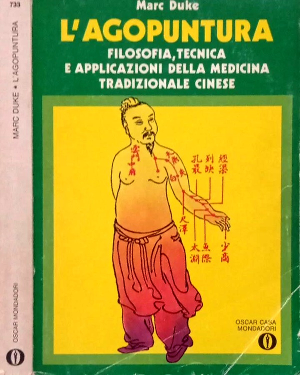 L'agopuntura. Filosofia, tecnica e applicazioni della medicina tradizionale cine