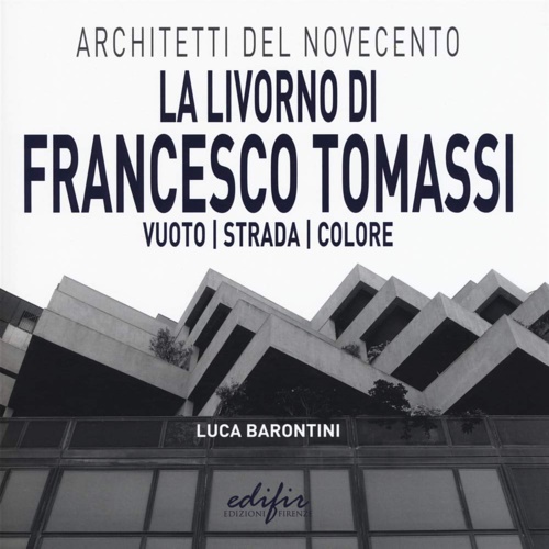 9788879709040-La Livorno di Francesco Tomassi. Vuoto strada colore.