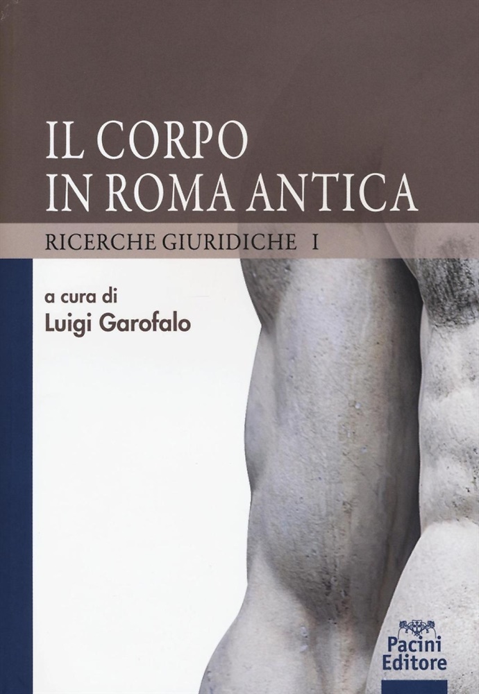 9788863159882-Il corpo in Roma antica. Ricerche giuridiche: 1