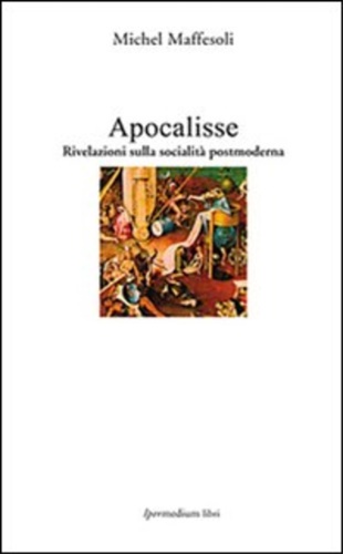 9788886908870-Apocalisse. Rivelazioni sulla società postmoderna.