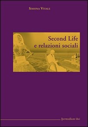 9788886908825-Second Life e relazioni sociali.