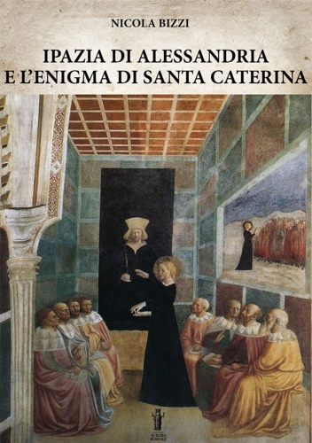 9788898635573-Ipazia di Alessandria e l'enigma di Santa Caterina.
