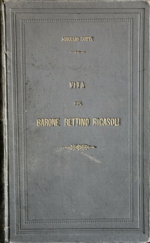 Vita del barone Bettino Ricasoli.