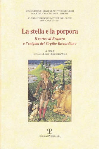 9788859606505-La stella e la porpora. Il corteo di Benozzo e l'enigma del Virgilio riccardiano