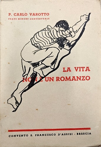 La vita non è un romanzo.