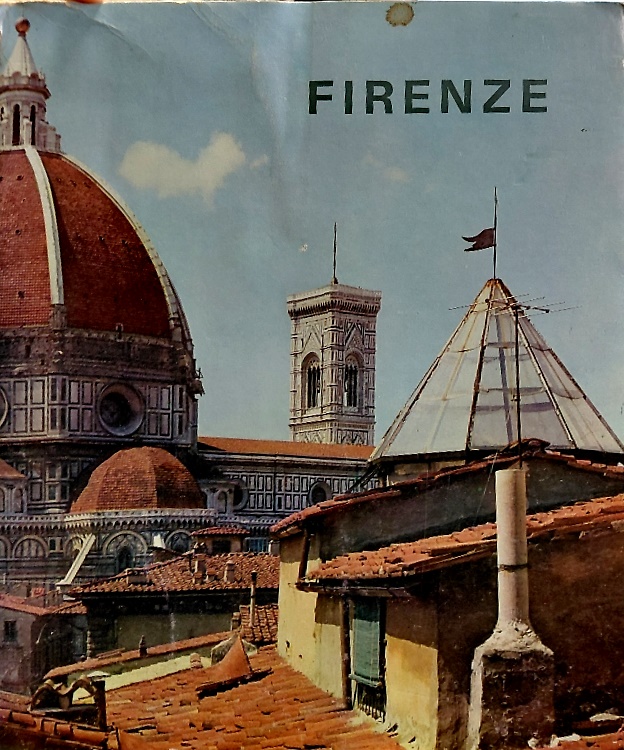 Firenze: immagini di una città e di una civiltà.