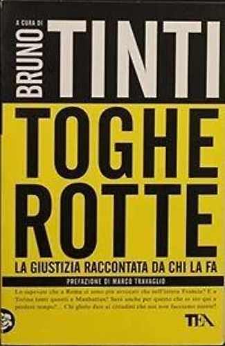 9788850220564-Toghe rotte. La giustizia raccontata da chi la fa.