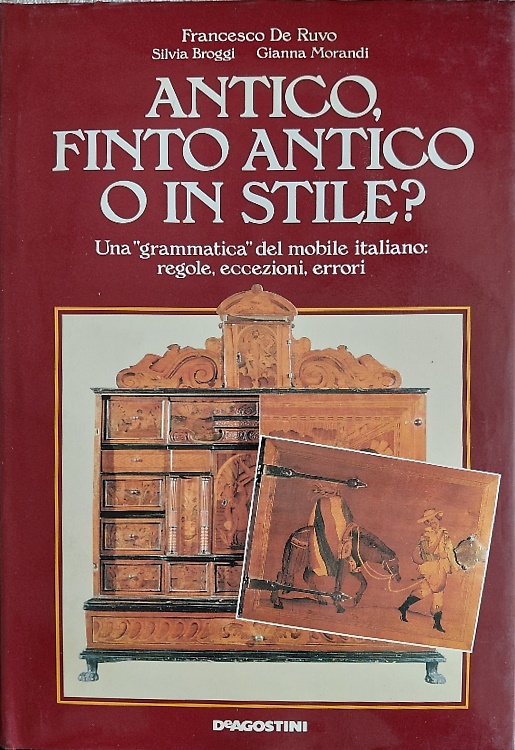 9788840201702-Antico, finto antico, o in stile? Una grammatica del mobile italiano: regole, ec