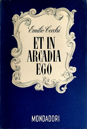 Et in Arcadia ego.