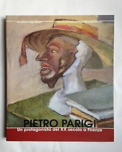 Pietro Parigi: un protagonista del XX secolo a Firenze.