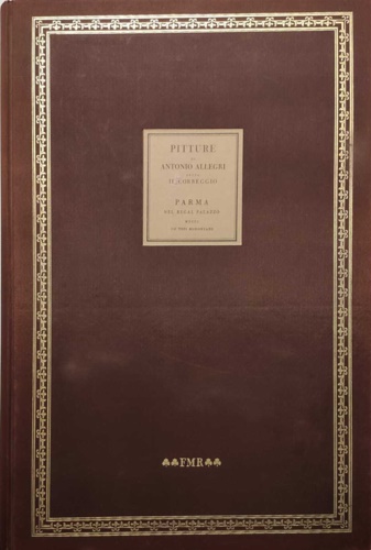 Pitture di Antonio Allegri detto il Correggio esistenti in Parma nel Monistero d