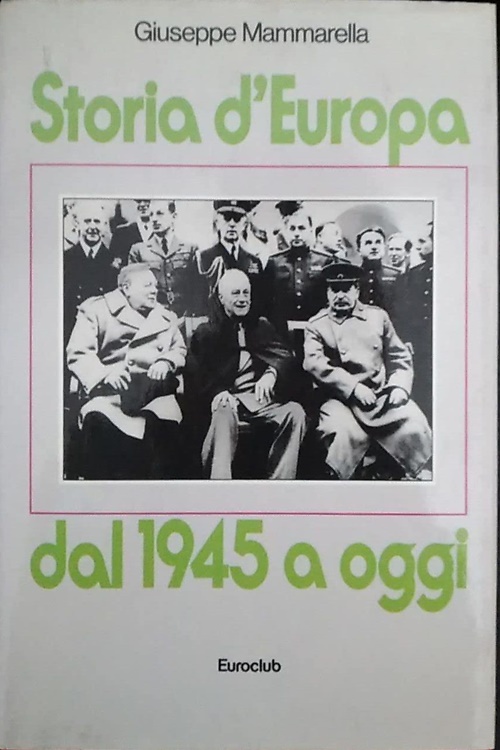 Storia d'Europa dal 1945 a oggi.