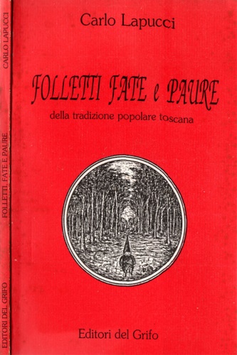 Folletti, fate e paure della tradizione popolare toscana.