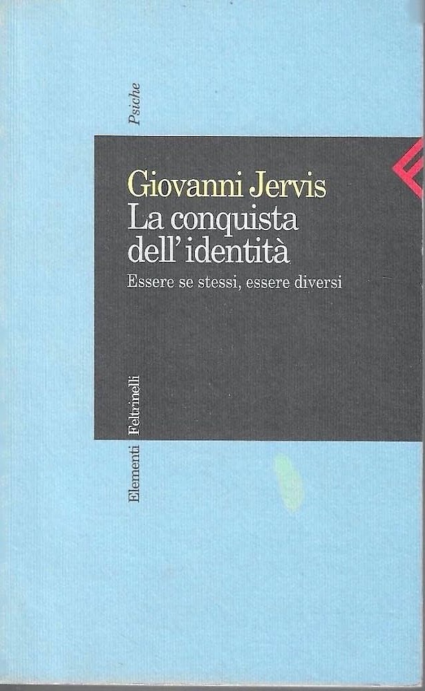 9788807470141-La conquista dell'identità. Essere se stessi, essere diversi.