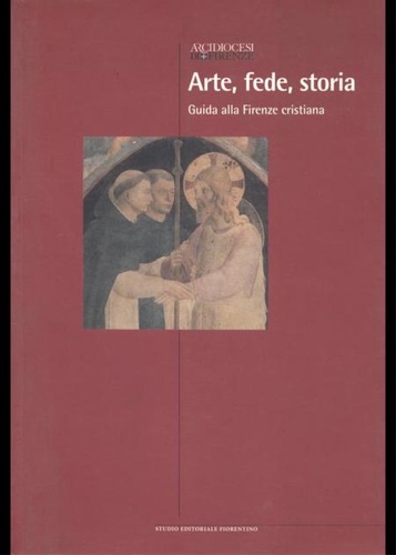 9788887048193-Arte fede storia guida alla firenze cristiana.