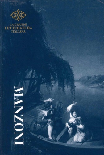I promessi sposi. Storia della colonna infame.