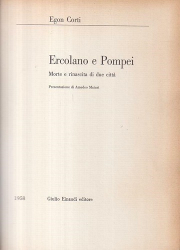 Ercolano e Pompei. Morte e rinascita di due città.