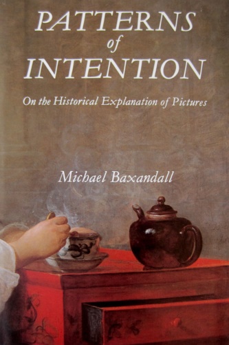 9780300037630-Patterns of Intention: On the Historical Explanation of Pictures.