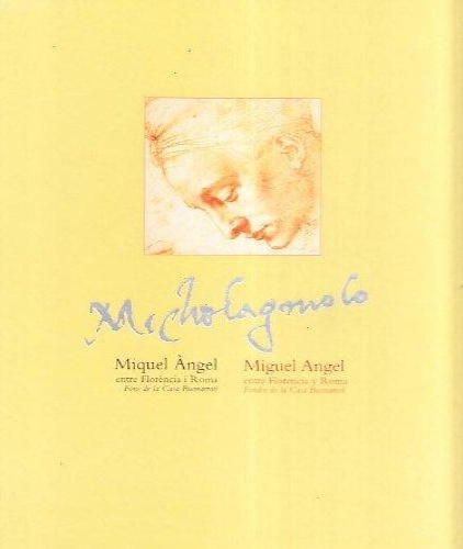 9788448216580-Miguel angel: entre Florencia y Roma.