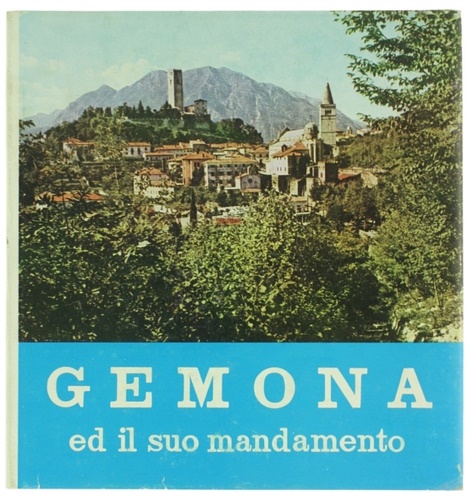 Gemona e il suo mandamento.