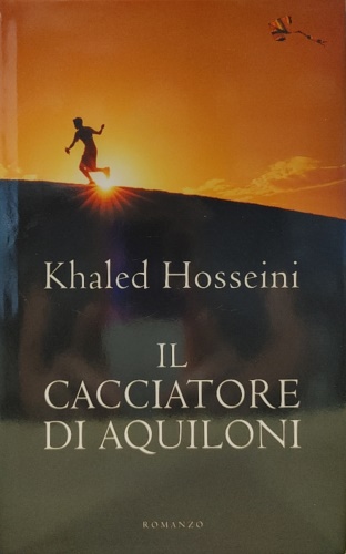 Il cacciatore di aquiloni.
