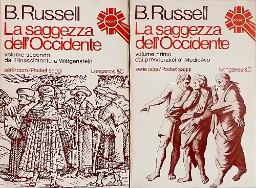 La Saggezza dell'Occidente, Vol.I:Dai presocratici al Medioevo. Vol.II:Dal Rinas