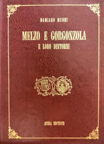 9788870370218-Melzo e Gorgonzola e loro dintorni. Studi storici con documenti e note.