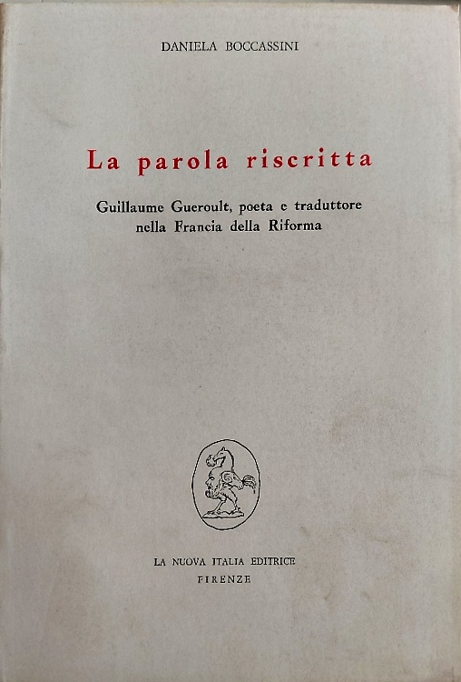 9788822102515-La parola riscritta. Guillaume Gueroult, poeta e traduttore nella Francia della