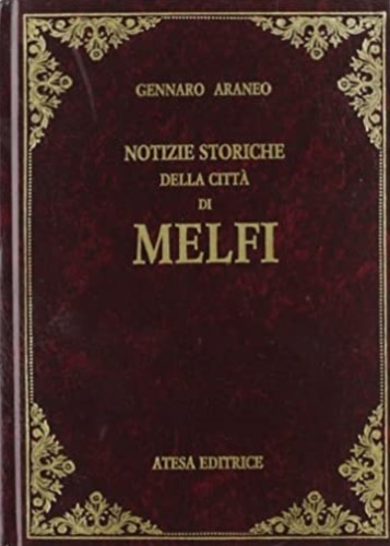 9788870371574-Notizie storiche della città di Melfi nell'antico reame di Napoli.