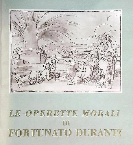 Le operette morali di Fortunato Duranti.
