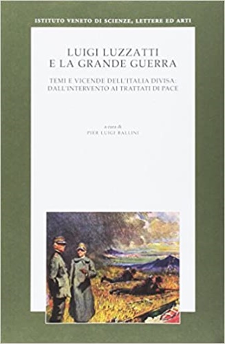 9788895996684-Luigi Luzzatti e la Grande Guerra. temi e vicende dell?italia divisa: dall'inter