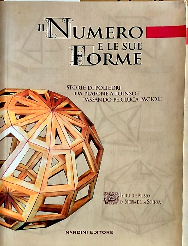 Le Divine Proporzioni. Il numero e le sue forme. Storie di poliedri da Platone a
