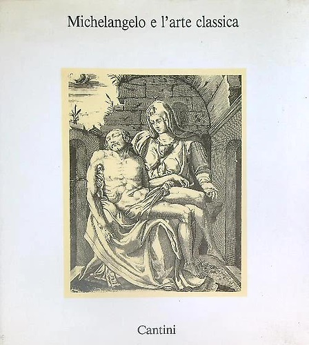 9788877370273-Michelangelo e l'arte classica.